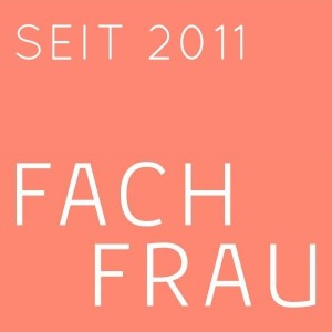 FACHFRAU BERLIN - sei 2011